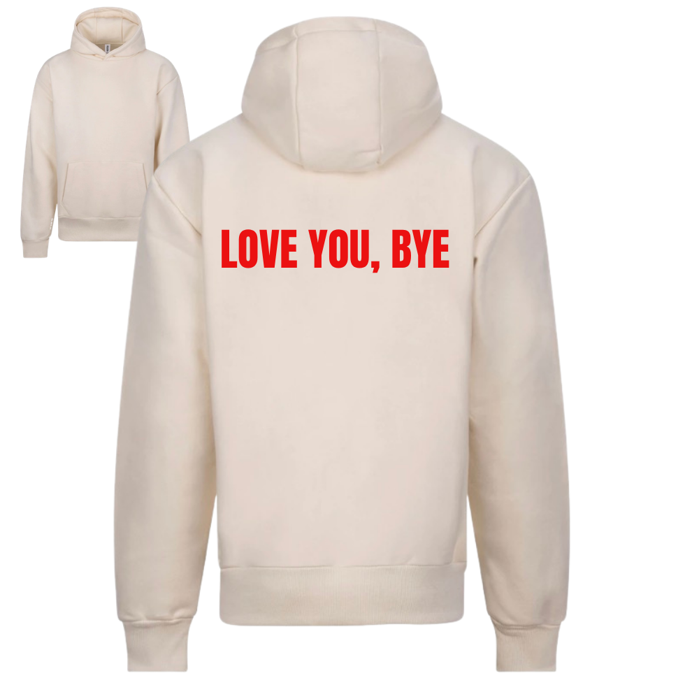 Love You Bye Range | Heavyweight Unisex Hoodie | Vanilla