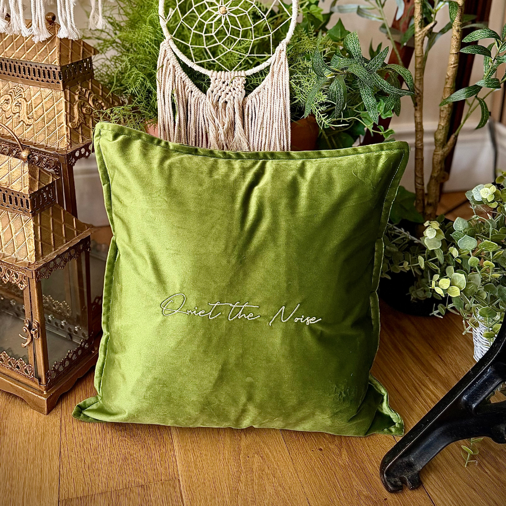 Slogan Cushion | Quiet the Noise | Embroidered Velvet | Olive