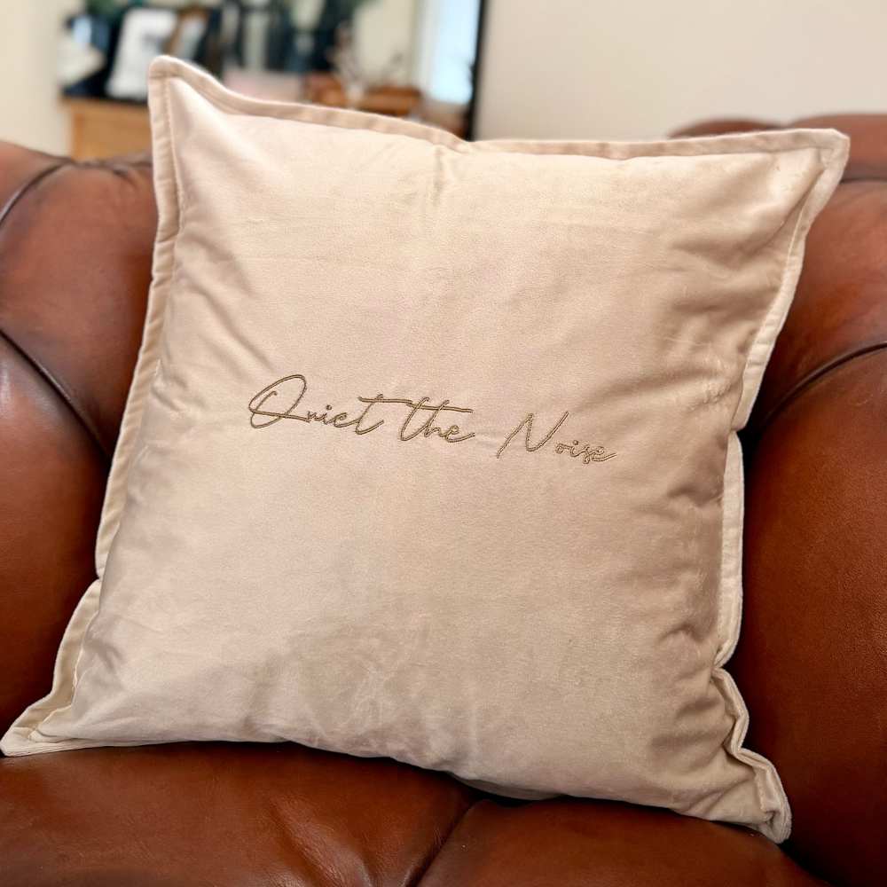 Slogan Cushion | Quiet the Noise | Embroidered Velvet | Beige