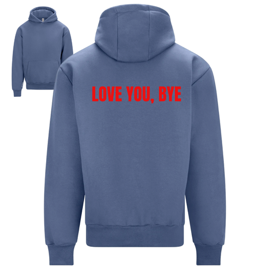 Love You Bye Range | Heavyweight Unisex Hoodie | Atlantic Blue