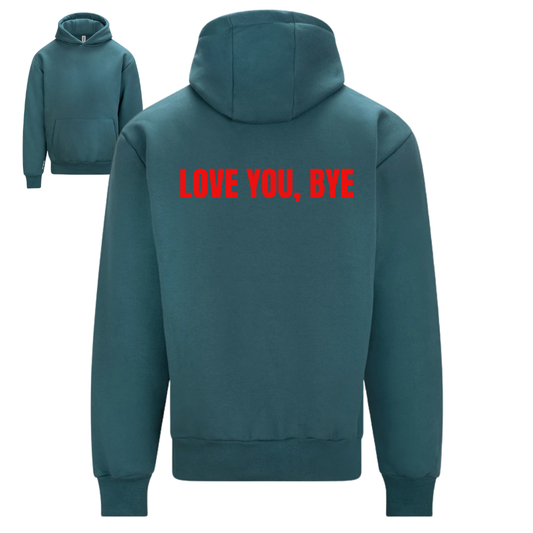 Love You Bye Range | Heavyweight Unisex Hoodie | Teal