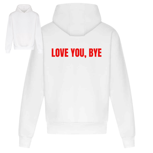 Love You Bye Range | Heavyweight Unisex Hoodie | White