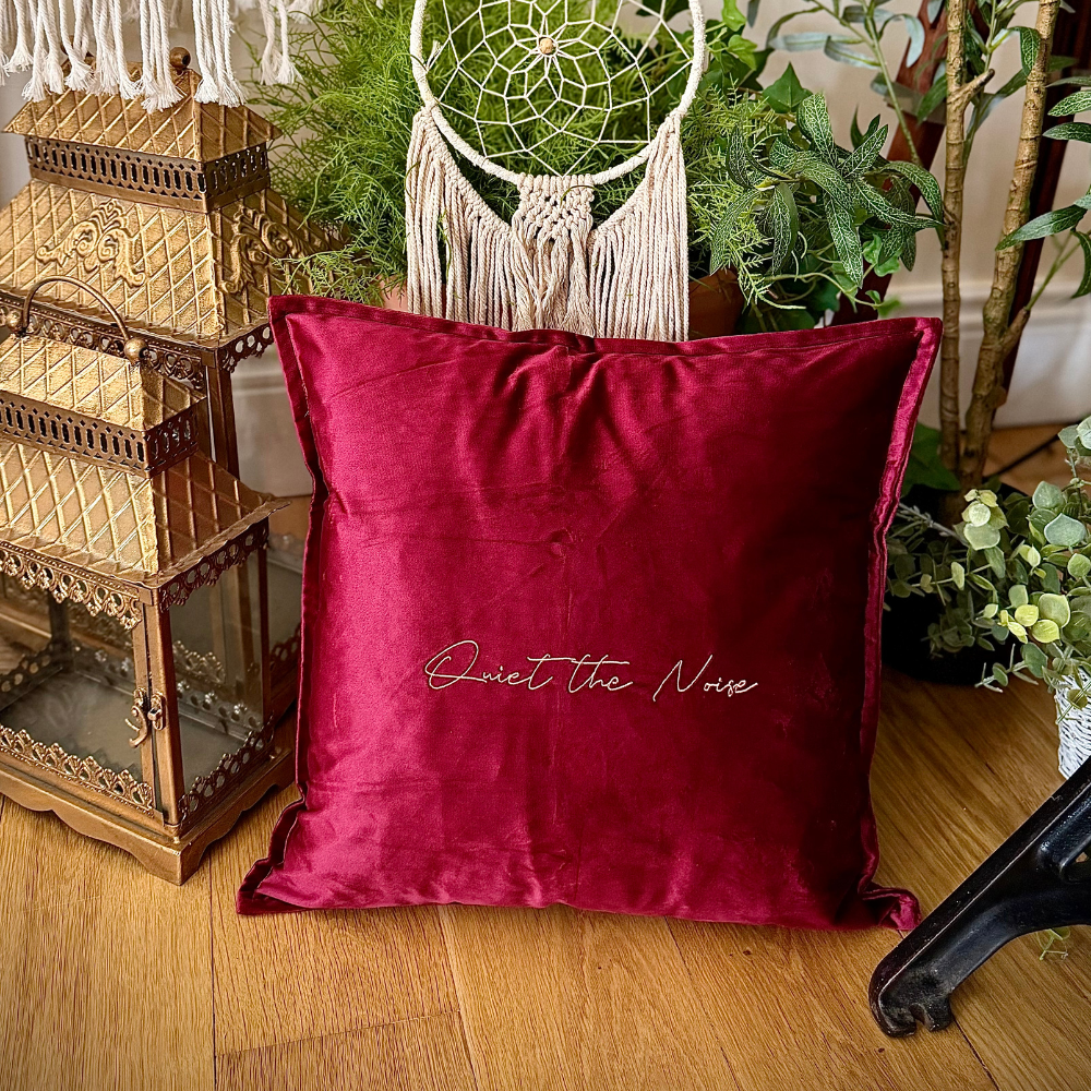 Slogan Cushion | Quiet the Noise | Embroidered Velvet | Wine